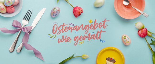 Osterangebot wie gemalt
